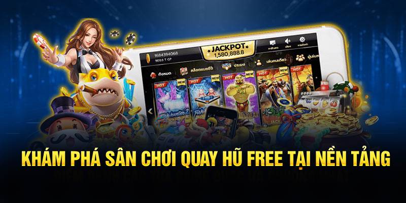Khám phá sân chơi quay hũ free tại King88