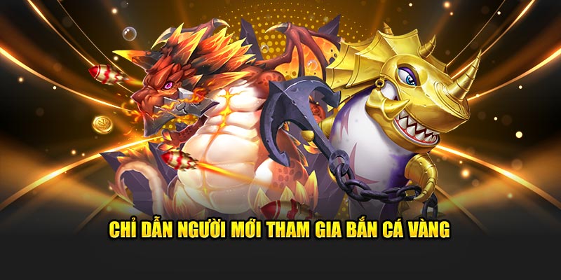 Các bước tham gia bắn cá vàng đơn giản