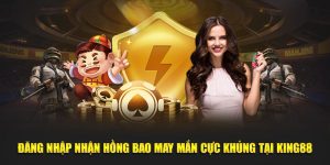 Đăng nhập nhận hồng bao may mắn